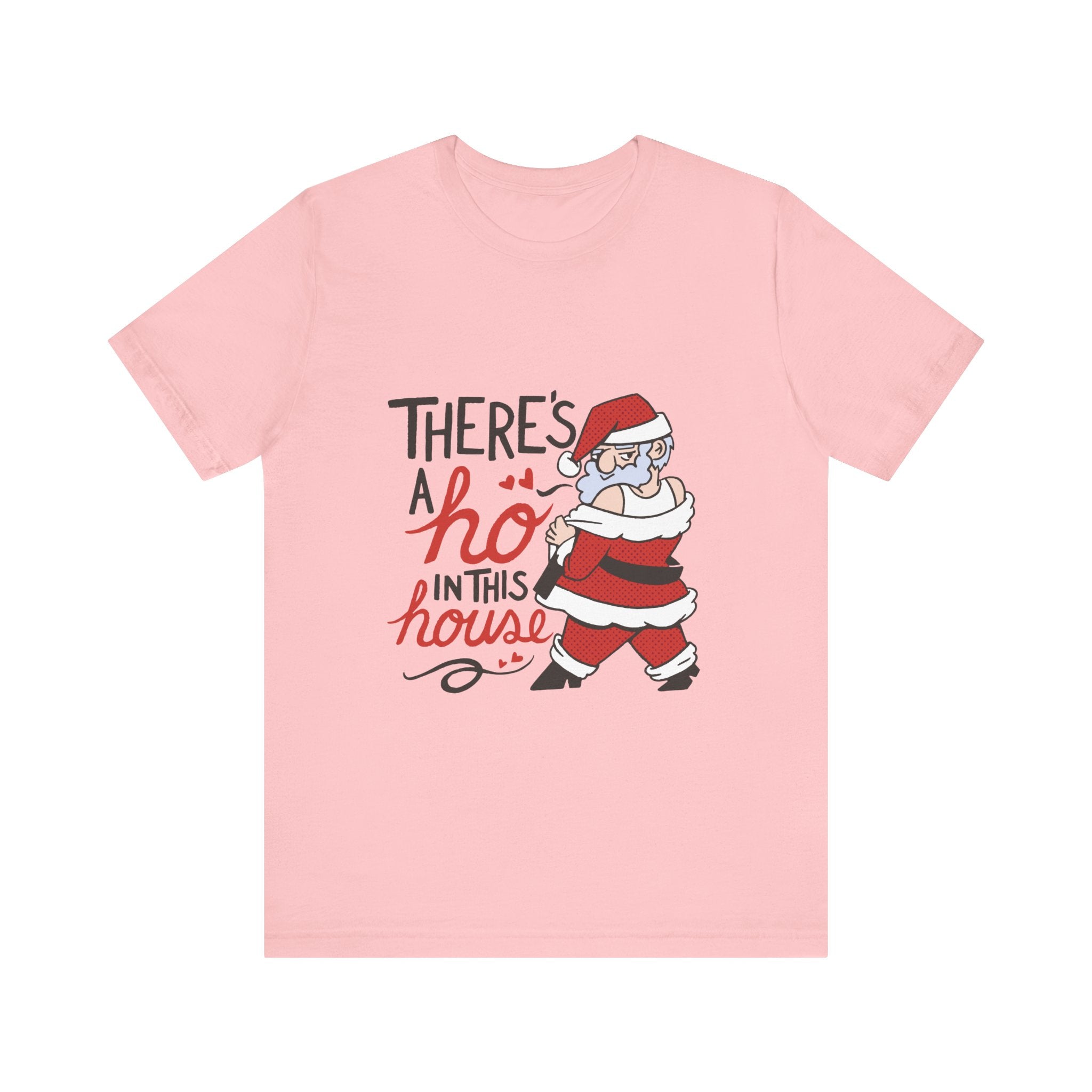 There's a Ho in This House Christmas Tee - Funny Santa Holiday T-Shirt