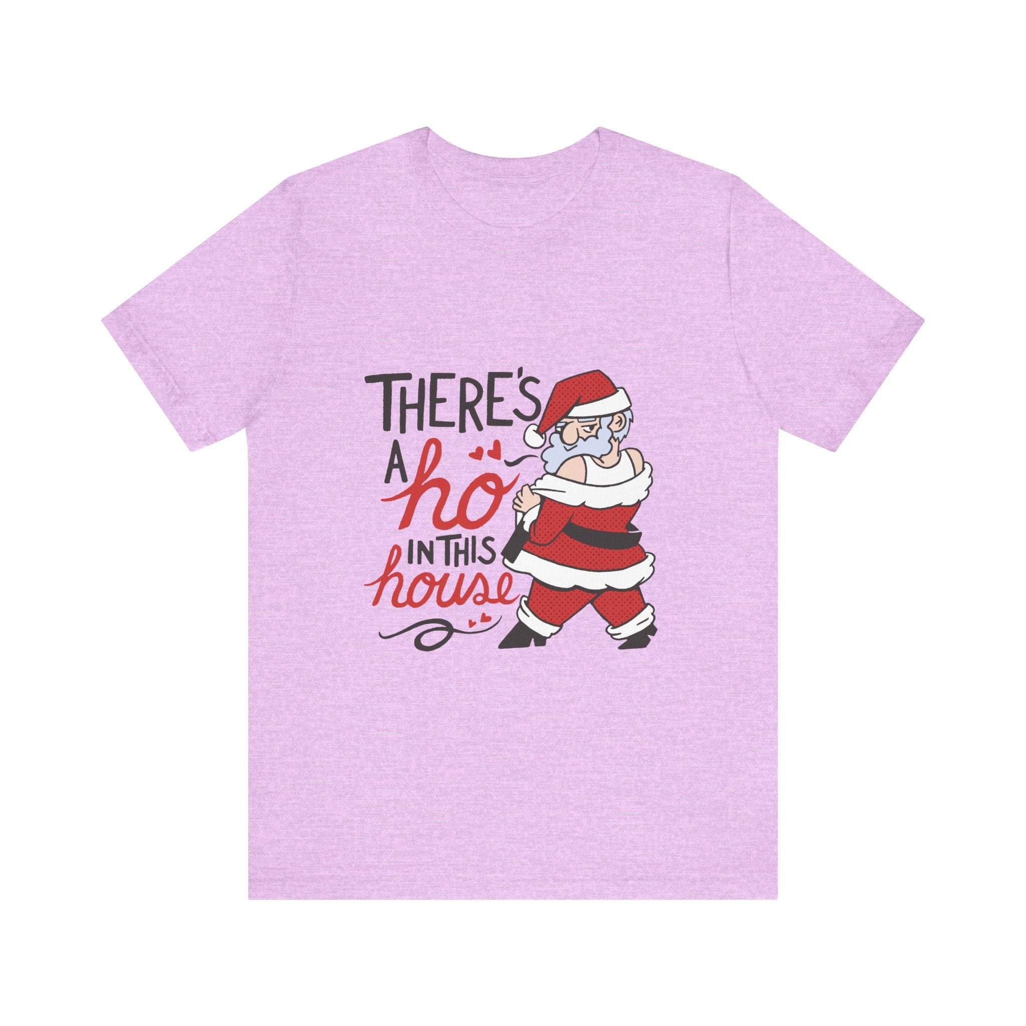 There's a Ho in This House Christmas Tee - Funny Santa Holiday T-Shirt